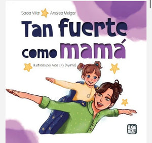 Tan fuerte como mamá