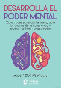 Desarrolla el poder mental