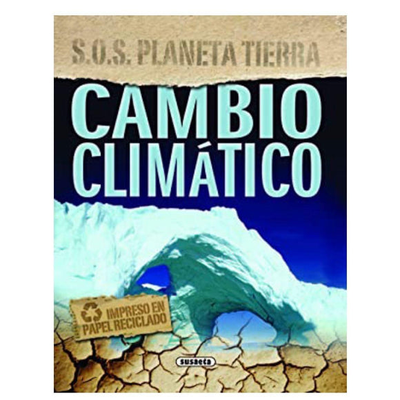 S.O.S Planeta Tierra: Cambio Climático